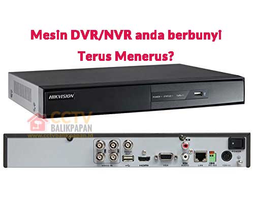 penyebab mesin cctv berbunyi terus menerus